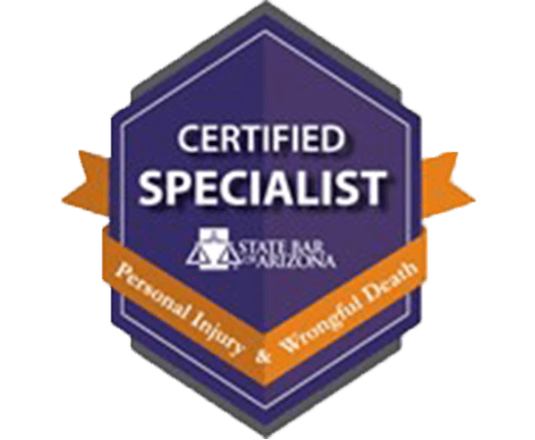 Certified Specialist In Personal Injury & Wrongful Dealth - State Bar of Arizona